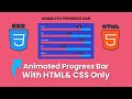 Create Animated Progress Bar with Just HTML and CSS - No JavaScript