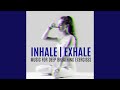 Inhale, Exhale