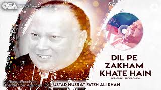 Dil Pe Zakham Khate Hain | Ustad Nusrat Fateh Ali Khan | Official Version | OSA Worldwide