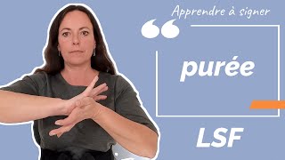 Signer PUREE (purée) en LSF (langue des signes française). Apprendre la LSF par configuration