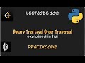 Binary Tree Level Order Traversal - Leetcode 102 - Python - Twi