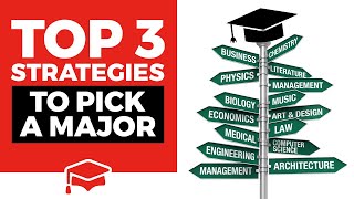 How To Pick A College Major (The Top 3 Strategies To Consider)