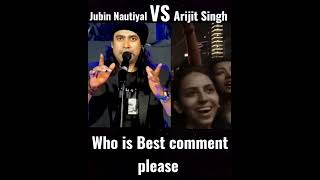 Jubin Nautiyal vs Arijit Singh. #shorts #treandingshorts #viralshorts #jubinnautiyal #arijitsingh