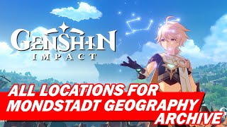 All Geography Archive locations for Mondstadt | Genshin Impact | PC Gameplay