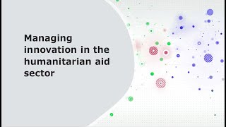 Managing humanitarian innovation - an interview with Abi Taylor