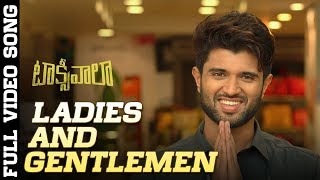 Ladies and Gentlemen Full Video Song | Taxiwaala Video Songs | Vijay Deverakonda, Priyanka Jawalkar