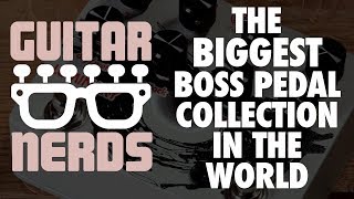 The BIGGEST Boss Collection In The World - The Guitar Nerds Show Episode 3