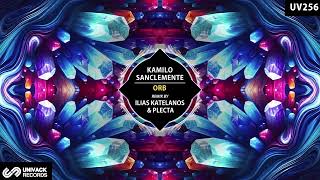 Kamilo Sanclemente - Orb (Ilias Katelanos \u0026 Plecta Extended Remix) [Univack]