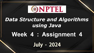 NPTEL Data Structure and Algorithms using Java Week 4 Assignment 4 Answers Solution Quiz | 2024-July