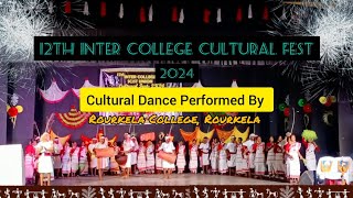 12TH INTER COLLEGE CULTURAL FEST 2024🎉|| Cultural dance Performed By Rourkela College, Rourkela ll