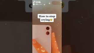 How To Stop Crying
