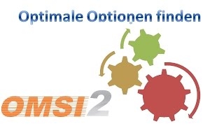 OMSI 2 Tutorial: Optimale Einstellungen finden | Bessere Performance erzielen