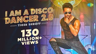 Tiger Shroff | I Am A Disco Dancer 2.0 | Benny Dayal |Salim Sulaiman | Bosco | Official Music Video