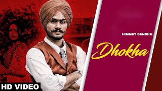 Dhokha (Official Video) HIMMAT SANDHU | Gill Raunta | New Punjabi Sad Song 2022