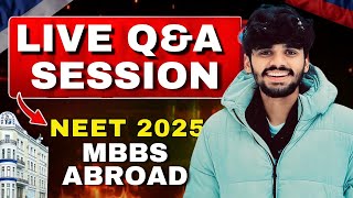 LIVE Q\u0026A: NEET 2025 Strategy \u0026 MBBS Abroad Guidance 🩺| Study Medicine Internationally #NEET #Abroad