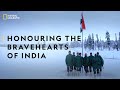 Honouring the Bravehearts of India | #ColorsOfIndia | National Geographic