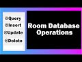 Android Room Database Operations, Insert Update Delete  || Android Studio Tutorial