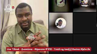 Questions \u0026 Réponses N°015 - Tonth ay laadj || Oustaz Alpha Ba