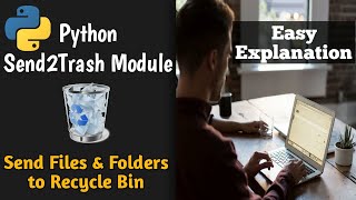 #4 - Send2Trash Module in Python | Send Deleted Files to Trash | Python Tutorial | Python Tutorials