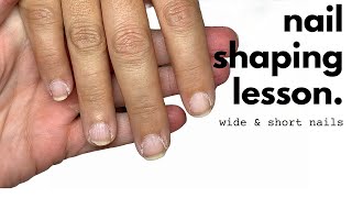 How to Shape Wide and Short Nails [Nail Shaping Lesson]