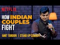 How Indian Couples Fight | Amit Tandon Stand-Up Comedy | Netflix India
