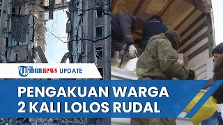 Pengakuan Warga Ukraina 2 Kali Lolos dari Maut meski Rumah Digempur Roket Rusia Seperti Lahir Lagi