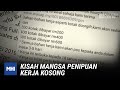 Kisah Mangsa Penipuan Kerja Kosong | MHI (6 April 2022)