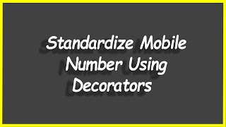 Python Programs #110: Standardize Mobile Number Using Decorators