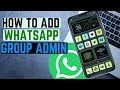 How To Add Group Admin On WhatsApp | Step-by-Step Tutorial