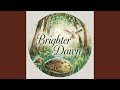 Brighter Dawn