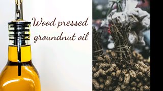 Traditional groundnut oil extraction/ Lakdi ghana/cold pressed groundnut oil in India