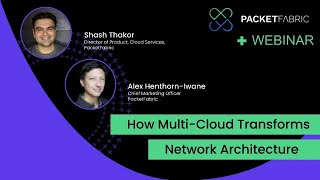 How Multi-Cloud Transforms Network Architecture