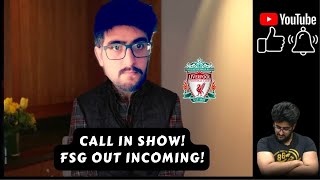 LIVERPOOL OWNERSHIP & TRANSFERS! CALL IN SHOW! HAVE YOUR SAY!