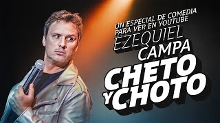 CHETO Y CHOTO, UN ESPECIAL DE COMEDIA DE EZEQUIEL CAMPA