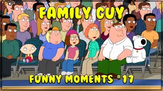 Family Guy Funny Moments! Best Of Compilation #17