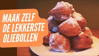 Hoe Maak Je Zelf Echte Oliebollen? Stap-voor-Stap Recept - Traditioneel Recept Zonder Pakje