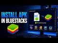 How to Install APK Files in BlueStacks on Windows