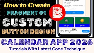 𝐄𝐩 - 𝟏𝟔 | 𝐂𝐚𝐥𝐞𝐧𝐝𝐚𝐫 𝐀𝐩𝐩 𝟐𝟎𝟐𝟔 𝐓𝐮𝐭𝐨𝐫𝐢𝐚𝐥 | Create banner ads space in xml layout in android studio.