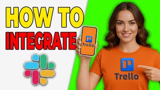 How To Integrate Slack With Trello (Easy Tutorial)