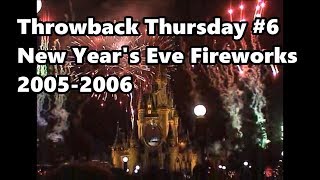 Throwback Thursday #6 | Magic Kingdom New Year's Eve Fireworks 2005-2006 | Walt Disney World