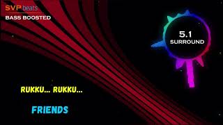 Rukku Rukku ~ FRIENDS ~ 5.1 SURROUND ~ ILAYARAJA 🎼  BASS BOOSTED 🎧 SVP Beats ~ Thalapathy Vijay