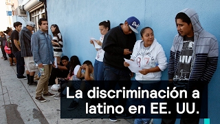 La discriminación a latino en EE. UU. - Foro Global