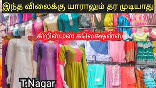 T.Nagar  shopping Christmas collections 🎄 Kurtis sarees kids dress mens wear lehenga