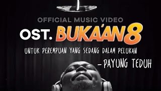 Payung Teduh - Untuk Perempuan Yang Sedang Dalam Pelukan - OST. BUKAAN 8  (Official Music Video)