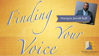 The gift of singing - with bass/baritone Marques Jerrell Ruff |  Finding Your Voice #1