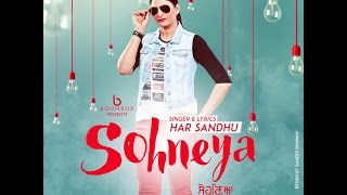 Har Sandhu || Sohneya || Full Video || Latest Punjabi Song 2016 || BoomBox