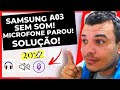 VEJA COMO RESOLVER PROBLEMA DE SOM DO SAMSUNG A3