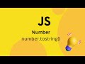 JavaScript tutorials | .tostring Convert a number to string | JavaScript Basic Essentials
