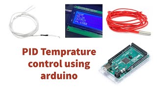 PID TEMPRATURE CONTROL USING ARDUINO
