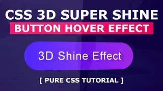CSS 3D Super Shine Button Hover Effects - Html5 CSS3 Hover Effects - Tutorial